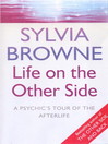Life on the Other Side (eBook): A Psychic's Tour of the Afterlife